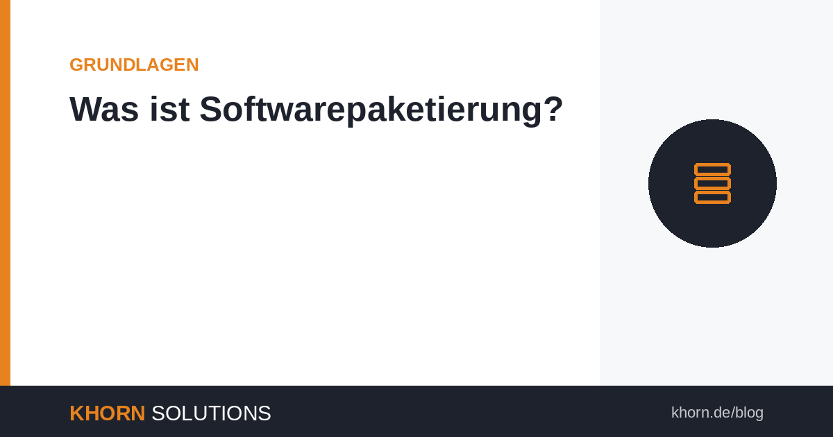 Was ist Softwarepaketierung? – Beitragsbild Khorn Solutions