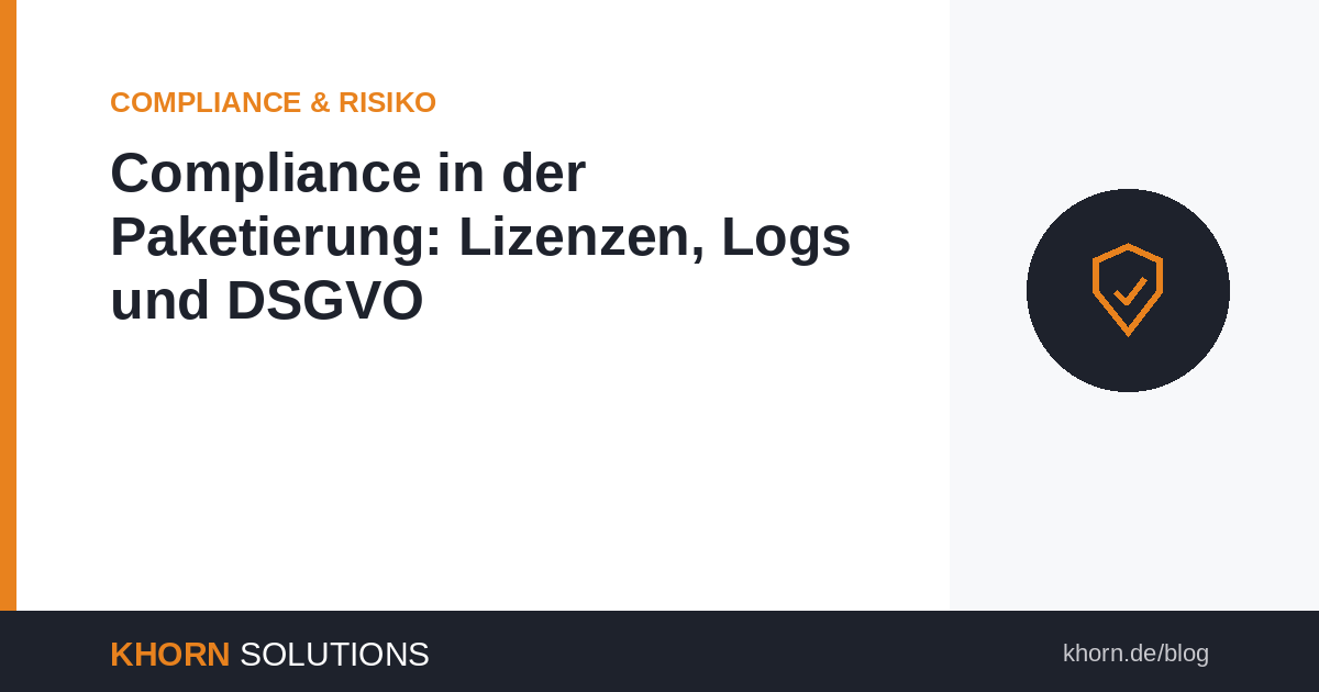 Compliance in der Paketierung: Was Sie bei Lizenzen, Logs und DSGVO beachten müssen